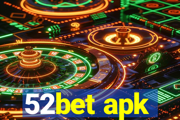 52bet apk